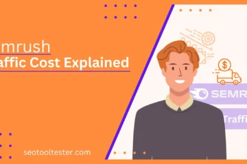 What is Semrush Traffic Cost?